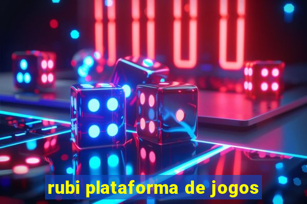 rubi plataforma de jogos