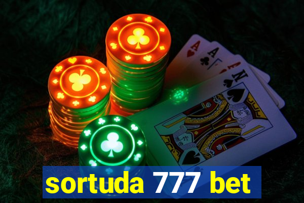 sortuda 777 bet