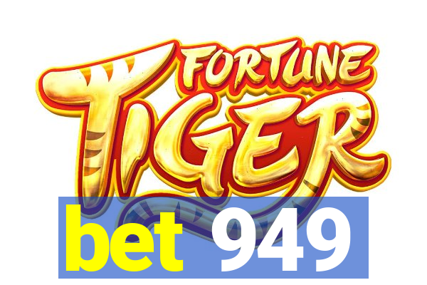 bet 949