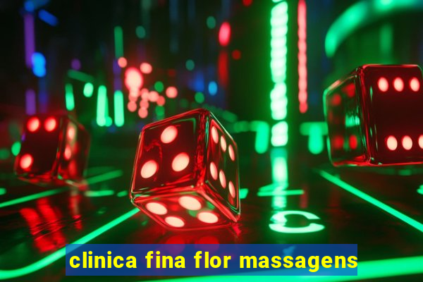 clinica fina flor massagens