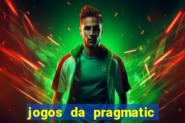 jogos da pragmatic que mais pagam