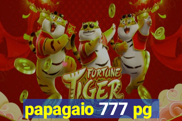 papagaio 777 pg