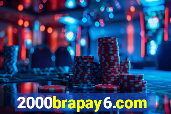 2000brapay6.com