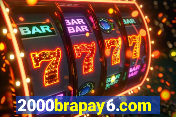 2000brapay6.com