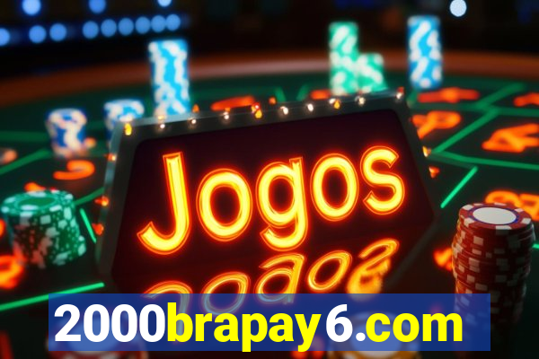 2000brapay6.com