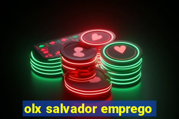 olx salvador emprego