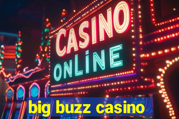 big buzz casino