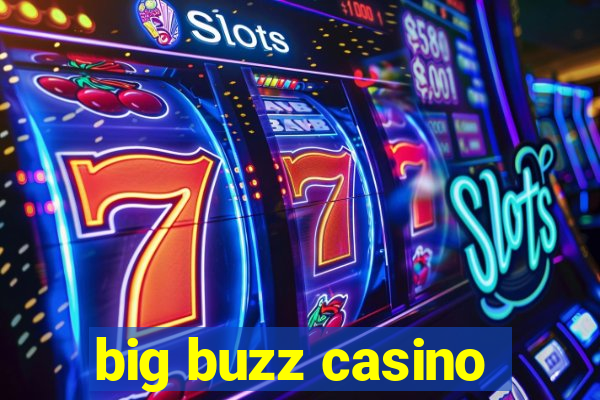 big buzz casino