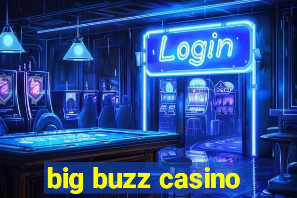 big buzz casino