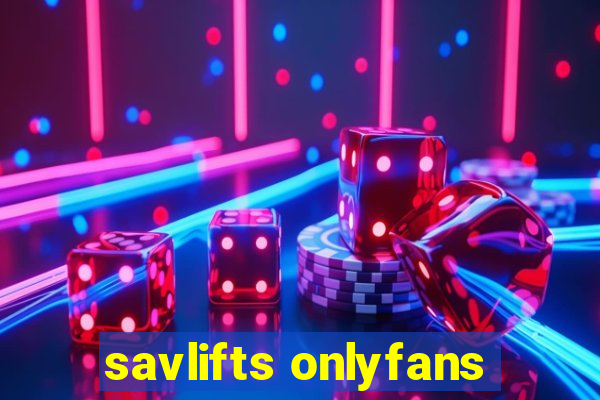 savlifts onlyfans