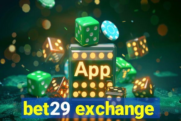 bet29 exchange