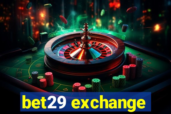 bet29 exchange