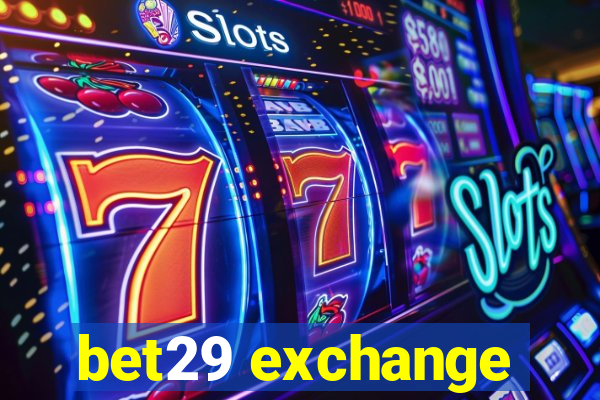 bet29 exchange