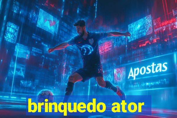 brinquedo ator