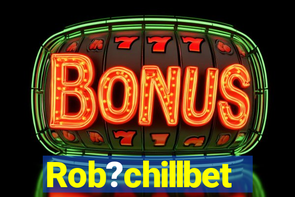 Rob?chillbet