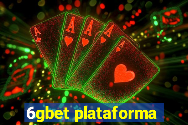 6gbet plataforma