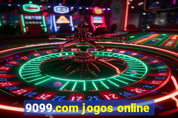 9099.com jogos online