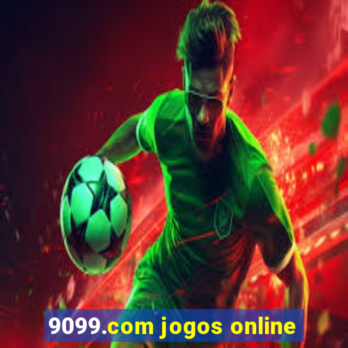 9099.com jogos online