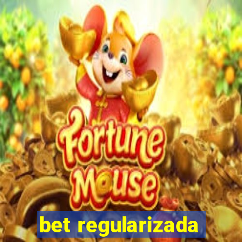 bet regularizada