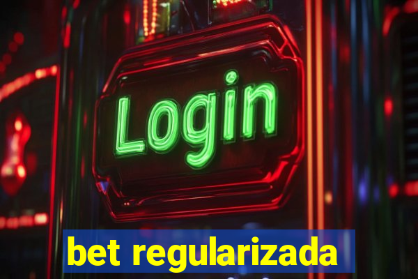 bet regularizada