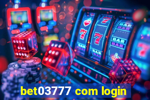 bet03777 com login