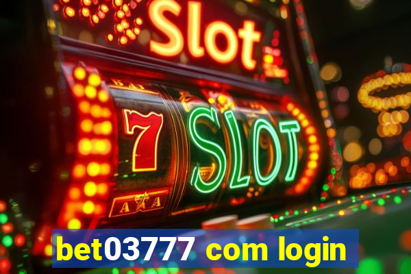 bet03777 com login