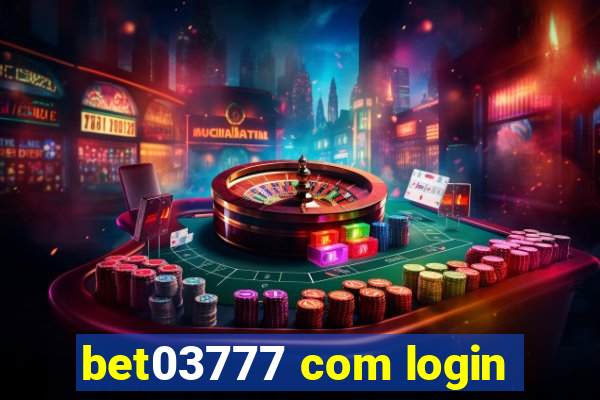 bet03777 com login