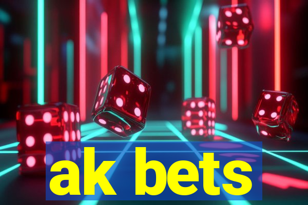 ak bets