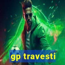 gp travesti