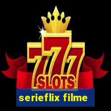 serieflix filme