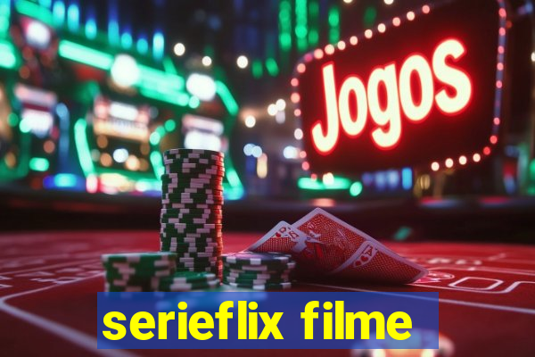 serieflix filme