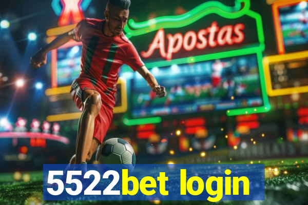 5522bet login