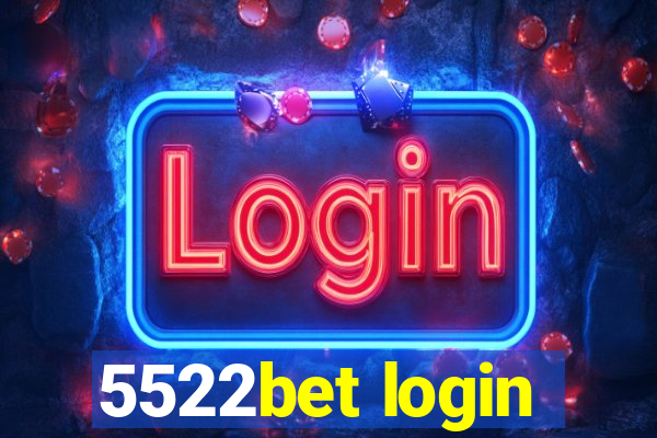 5522bet login