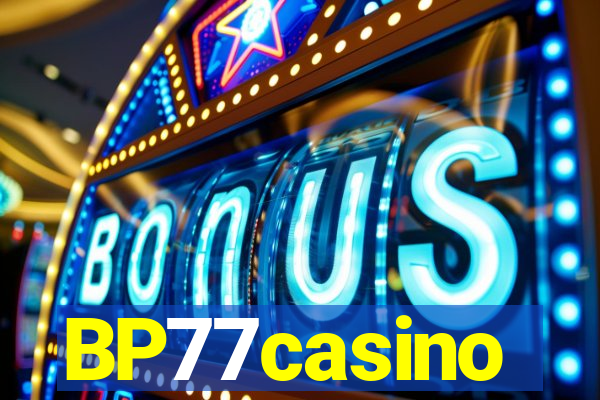 BP77casino