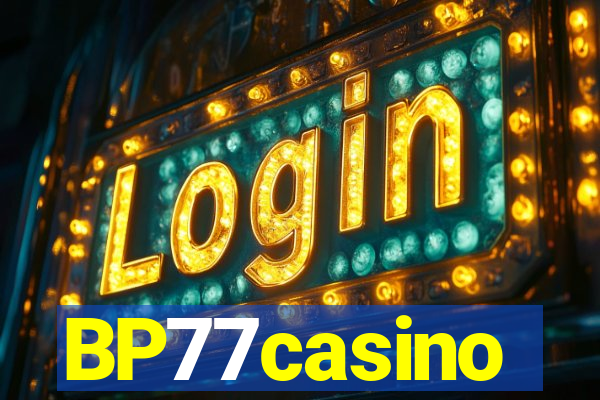 BP77casino