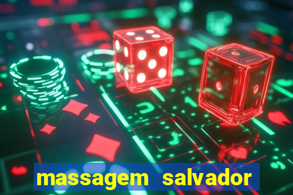 massagem salvador de bahia