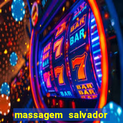 massagem salvador de bahia