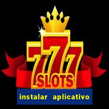 instalar aplicativo estrela bet