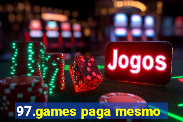 97.games paga mesmo