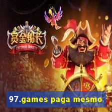 97.games paga mesmo