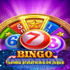 samba plataforma de jogos