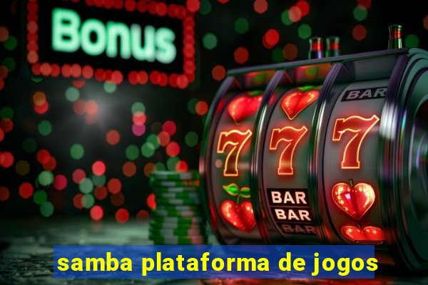 samba plataforma de jogos