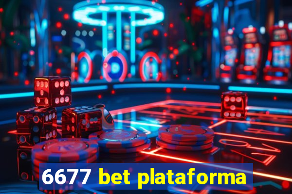 6677 bet plataforma