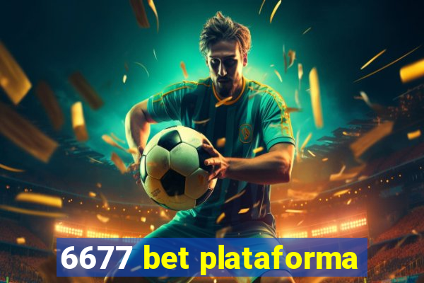 6677 bet plataforma