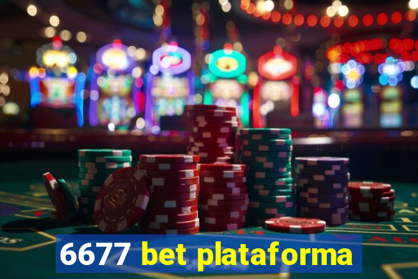 6677 bet plataforma