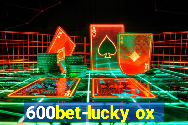 600bet-lucky ox