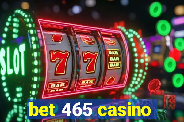 bet 465 casino