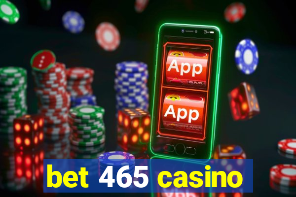 bet 465 casino