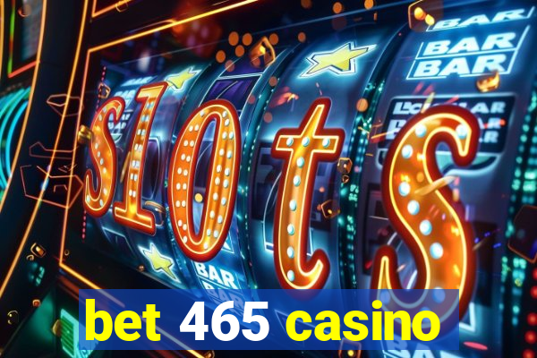 bet 465 casino