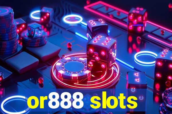 or888 slots